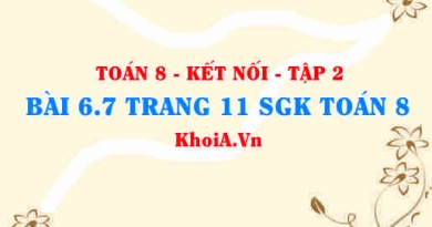 Bài 6.7 trang 11 Toán 8 Kết nối tri thức Tập 2